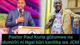 Mwaka uyû dugûthira! Pastor paul kuria gûtumwo na dumîrîri kuri kanitha wa JCM