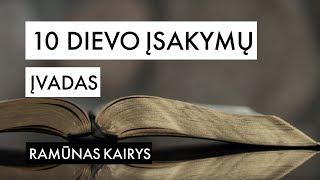 Ramūnas Kairys - 10 Dievo įsakymų ĮVADAS | 2019-11-17