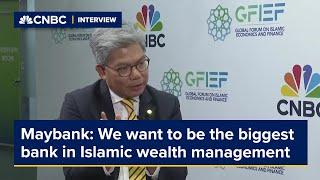 Maybank CEO: We want to be the biggest bank in Islamic wealth management