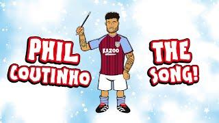 Phil Coutinho joins Aston Villa - the song!