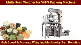 Multi Head Weigher for VFFS Packing Machine | High Speed & Accurate Weighing Machine by Sam Robotics