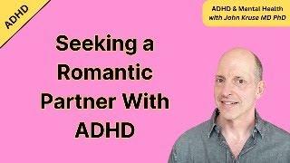 Seeking Romance With ADHD: Assortative Mating?