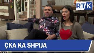 Çka ka Shpija - Episodi 13 Sezoni IV 29.01.2018