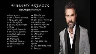 Manuel Mijares | SUS MEJORES ÉXITOS - LAS 25 GRANDES CANCIONES 2021