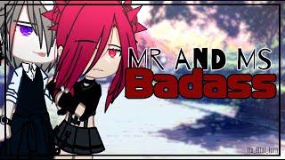 Mr and Ms Badass||GCMM/GCM||–Bad Grammar