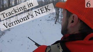 A Hunters Life: Ep. 6  | TRACKING in Vermont's NORTHEAST KINGDOM!