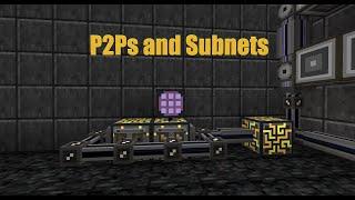 Next Steps into Applied Energistics: P2Ps and Subnetworks