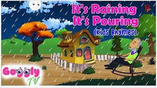 It's Raining It's Pouring | Nursery Rhymes | Toddlers Song | Kids Rhymes & Song | Goggly Tv