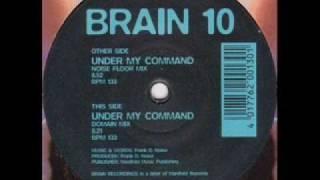 Brain 10 - Under My Command (Noise Floor Mix)