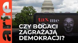 Czy miliarderzy zagrażają demokracji? | ARTE.tv Dokumenty [LEKTOR]