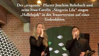 Der „singende“ Pfarrer Joachim Rohrbach und seine Frau Carolin „Sängerin Lila“￼ singen „Hallelujah“