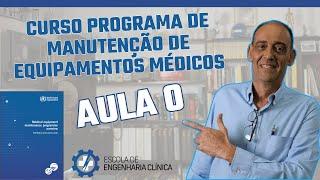 Curso Programa de Manutenção de Equipamentos Médicos - AULA 0