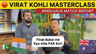 Virat Kohli Masterclass in Knockout matches IND vs AUS MATCH REPORT | Pakistan Reaction on IND WIN