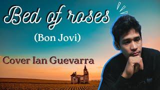 BED OF ROSES - Bon Jovi (cover Ian Guevarra) #bedofroses #covercollection #bonjovi #music