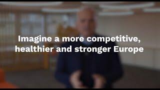 #Imagine a more competitive, healthier and stronger Europe.