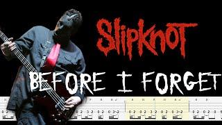 Slipknot - Before I Forget (Bass Tabs & PDF) By Chami's Bass