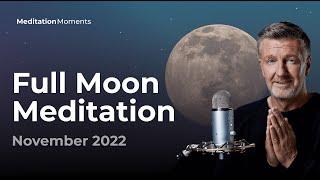 Full Moon Meditation  8 November 2022 | Michael Pilarczyk | Meditation Moments