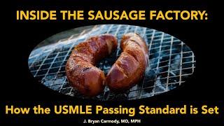 Inside the Sausage Factory: How the USMLE Passing Standard is Set