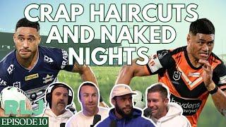 Crap Haircuts And Naked Nights | The Rugby League Journeymen Podcast | Episode 10