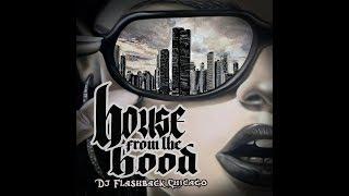 Dj Flashback Chicago, House from the Hood V1