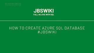 How to Create Azure SQL Database | #JBSWiki