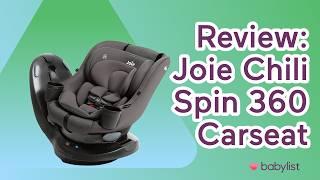 Review & How to Install Joie Chili Spin 360 Rotating Car Seat (under $300) | Babylist