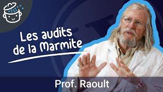 L’IHU Méditerranée Infection (du Pr Didier Raoult) - Les Audits de la Marmite #6