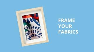 Home-Ventures - Frame your fabrics