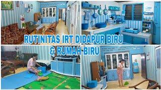 RUTINITAS IBU RUMAH TANGGA |  DAPUR BIRU & RUMAH BIRU