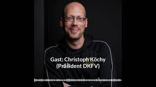 Der Deutsche Kleinfeld-Fußball-Verband - Gast: Christoph Köchy (Präsident)