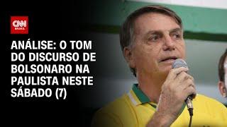 Análise: O tom do discurso de Bolsonaro na Paulista neste sábado (7) | WW