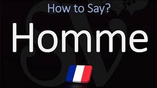 How to Say ‘MAN’ in French? | How to Pronounce Homme?