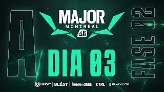 BLAST R6 MAJOR MONTREAL - PLAYOFFS - DIA 3 - STREAM A