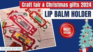 Craft fair and Christmas gifts 2024: lip balm holder