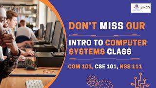 Introduction to Computing for All Departments | TCBT COM 101, CSE 101, NSS 111