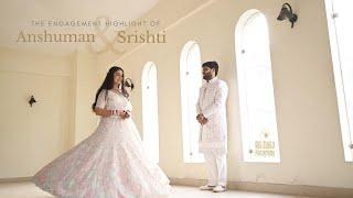 Srishti & Anshuman || Engagement Highlight || A Film by Ajit Gupta Photography