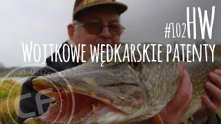 #102 Historie wędkarskie - opowieści dziwnej treści -  Wojtkowe wędkarskie patenty