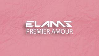 Elams - Premier Amour (Lyrics) / ALBUM BALTIMORE [15/15]