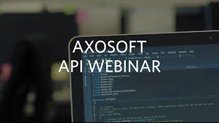 Axosoft API Webinar 2015