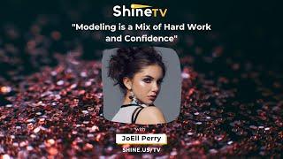 ShineTV: Ep 16 | JoEll Perry | "Modeling is a Mix of Hard Work and Confidence"