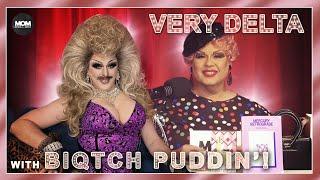 Very Delta #54 with Biqtch Puddin: "Are You Beguiled By A Biqtch?"