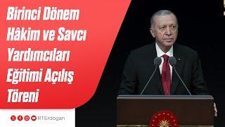 1'inci Dönem Hâkim ve Savcı Yardımcıları Eğitimi Açılış Töreni