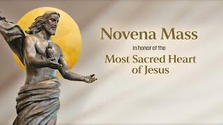 Day 1 - Novena Mass In Honor of the Most Sacred Heart of Jesus (Wednesday, May 29, 2024)