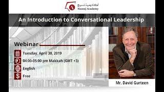 Naseej Academy Webinar An Introduction to Conversational Leadership Mr  David Gurteen