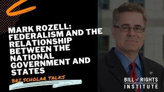 Federalism and the Relationship between the National Government and States with Mark Rozell