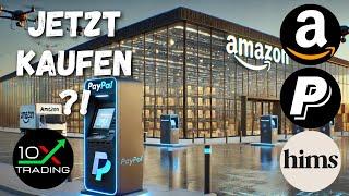  AMAZON - PAYPAL - HIMS & HERS  JETZT kaufen⁉️ Aktien Analysen Kursziele Watchlist