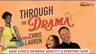 Sage Steele on Media, Identity & Starting Over | Through the Drama with Chris & Lauren