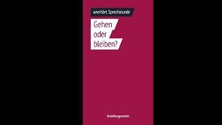 Gehen oder bleiben - unerhört Sprechstunde Folge 27