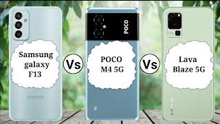 Samsung galaxy F13 Vs POCO M4 5G Vs Lava Blaze 5G