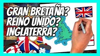  ¿Cuál es la DIFERNECIA entre GRAN BRETAÑA, REINO UNIDO e INGLATERRA?